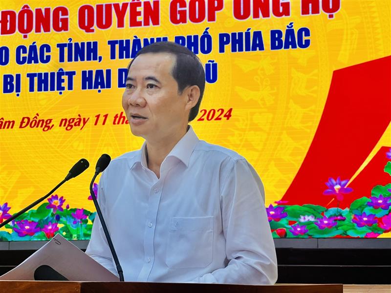 Quyền Bí thư Tỉnh uỷ Nguyễn Thái Học phát biểu chỉ đạo, kêu gọi mọi tổ chức, cá nhân, công chức, viên chức, các tầng lớp nhân dân hãy ủng hộ, chia sẻ, giúp đỡ đồng bào miền Bắc, thể hiện nghĩa cử cao đẹp của người Lâm Đồng.